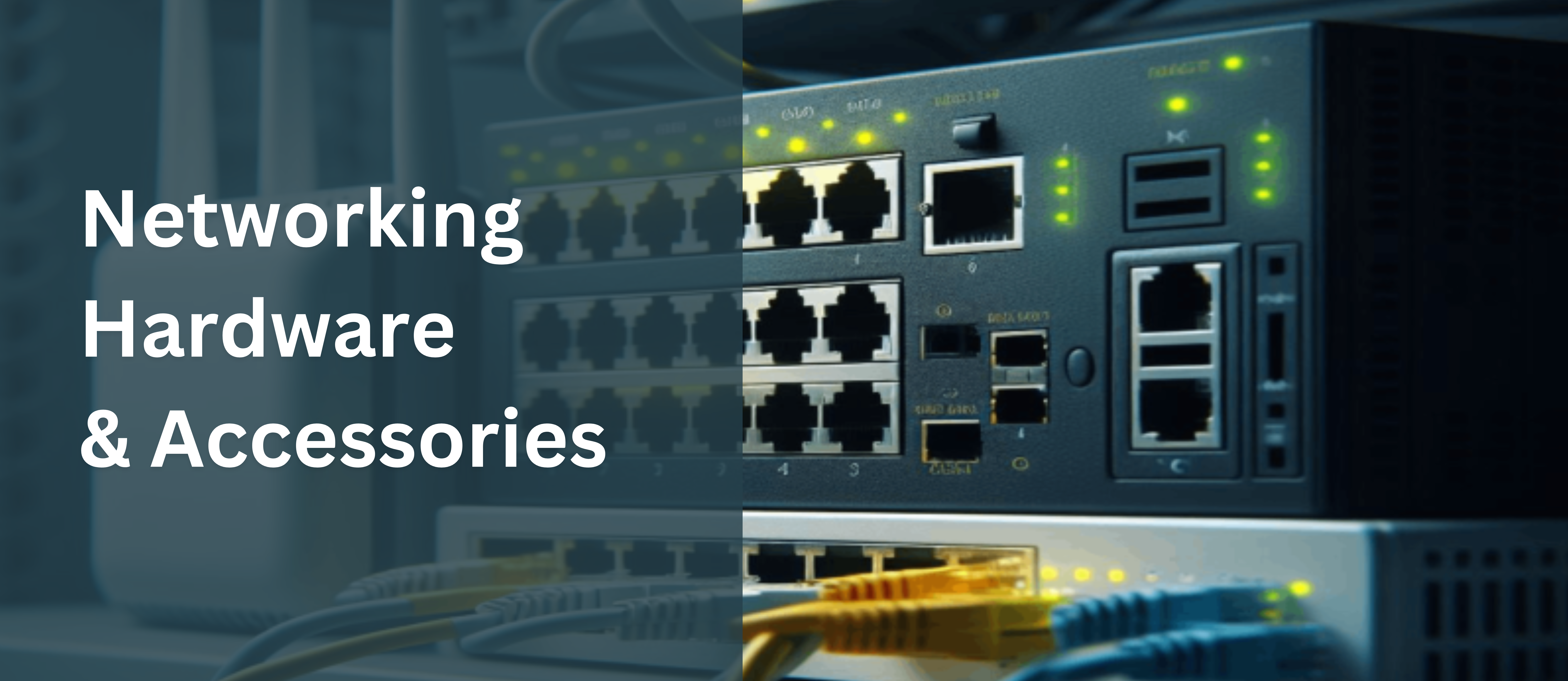 Networking Hardware, Switches and Routers